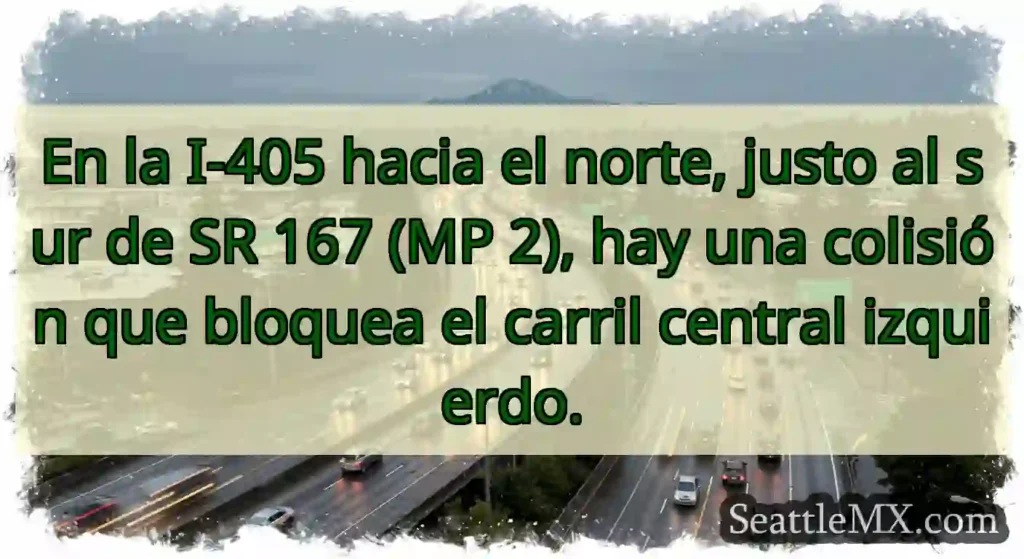 En la I-405 hacia el norte, justo al sur de SR