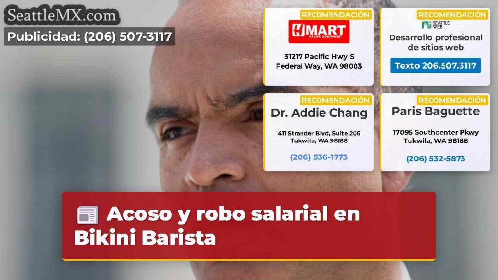 Noticias De Seattle 1 Acoso y robo salarial en Bikini Barista