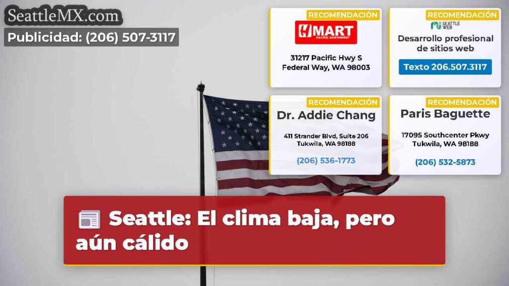 Seattle: El clima baja, pero aún cálido