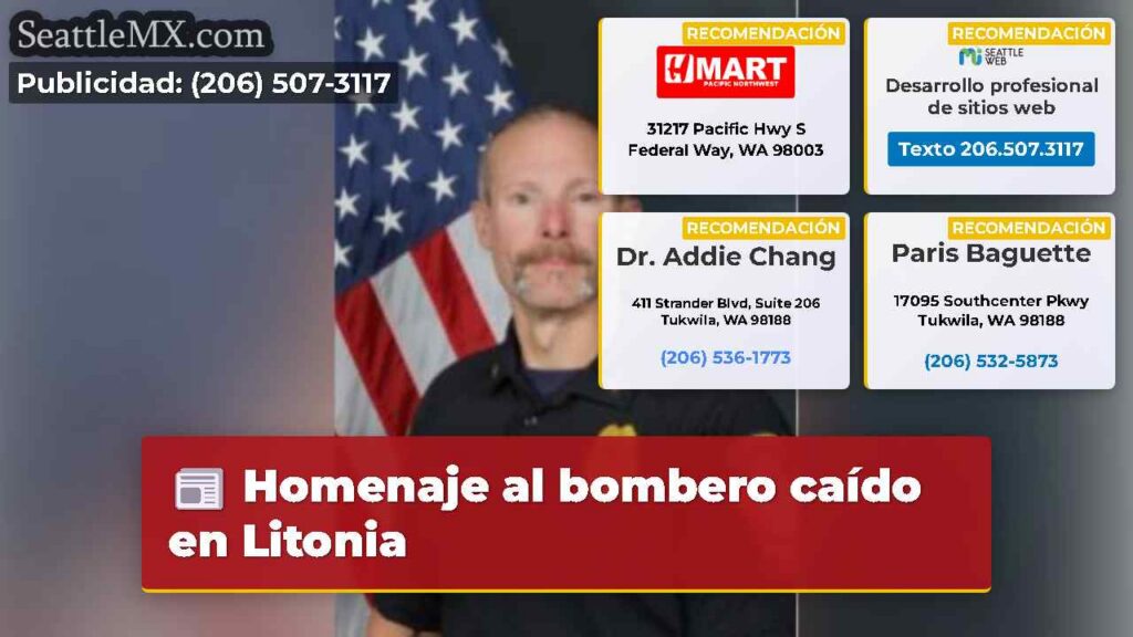 Noticias De Seattle 3 Homenaje al bombero caído en Litonia