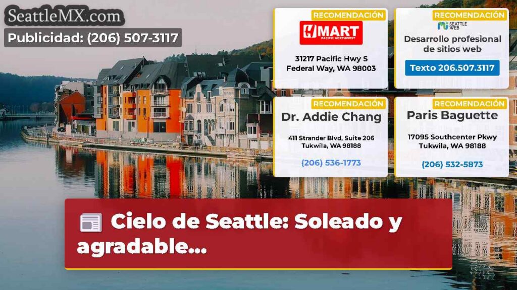 Cielo de Seattle: Soleado y agradable...