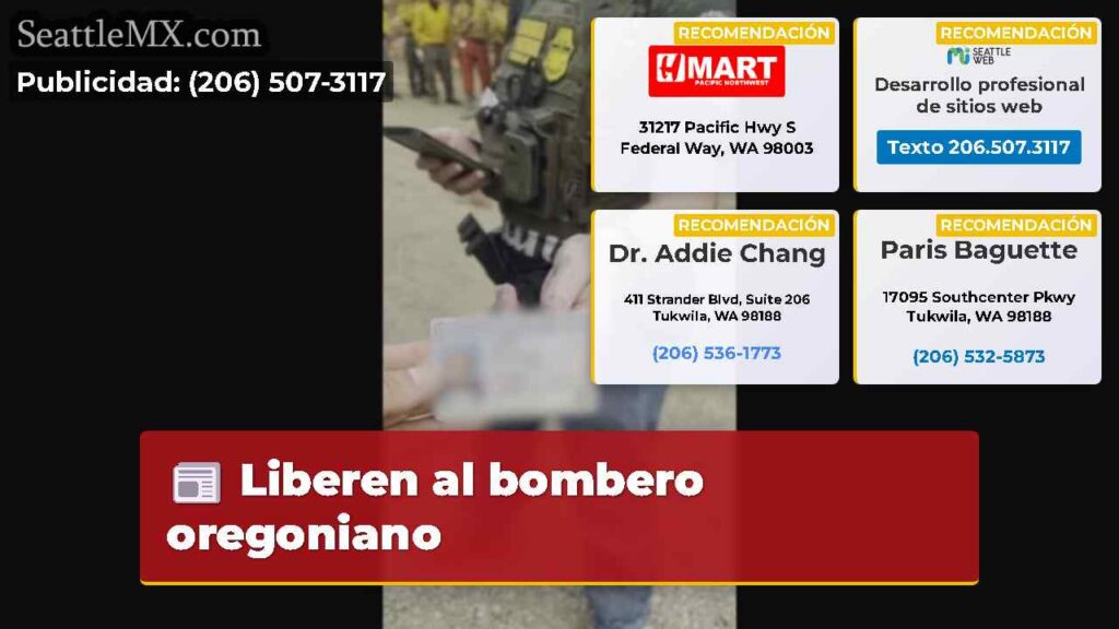 Noticias De Seattle 5 Liberen al bombero oregoniano