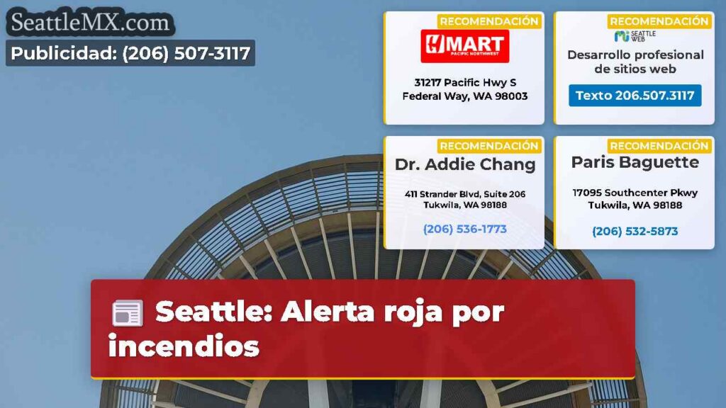 Seattle: Alerta roja por incendios