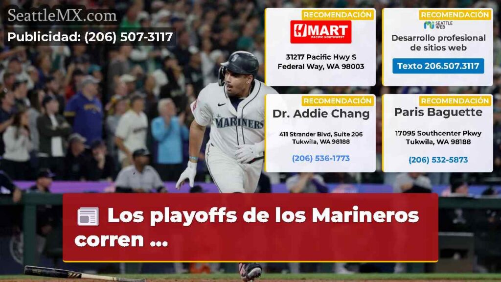 Los playoffs de los Marineros corren ...