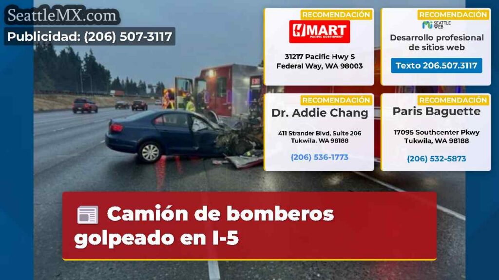Noticias De Seattle 5 Camión de bomberos golpeado en I-5