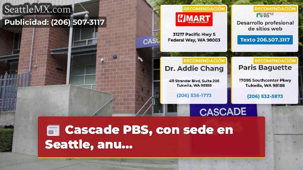 Cascade PBS, con sede en Seattle, anu...