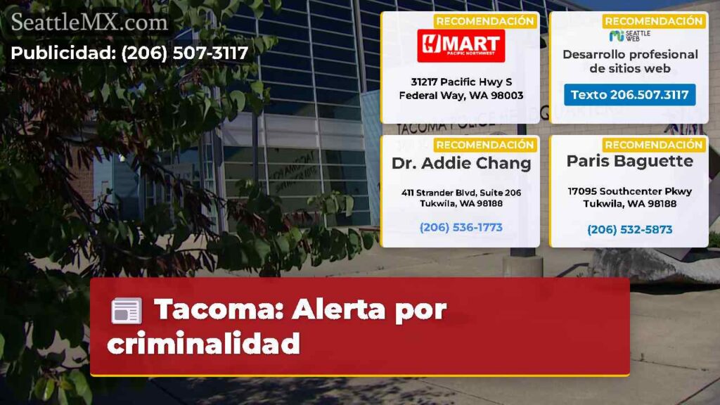 Tacoma: Alerta por criminalidad