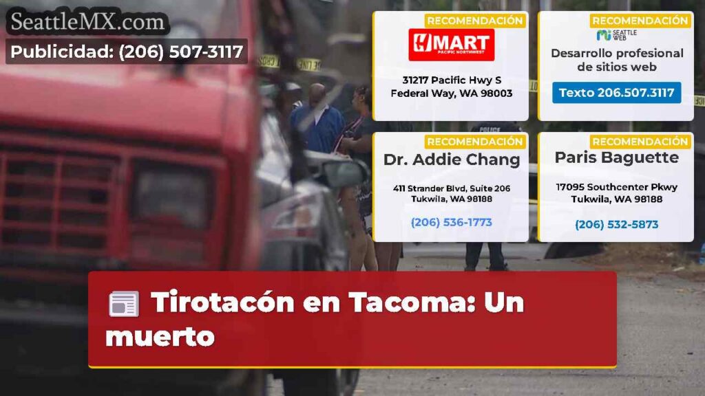 Tirotacón en Tacoma: Un muerto