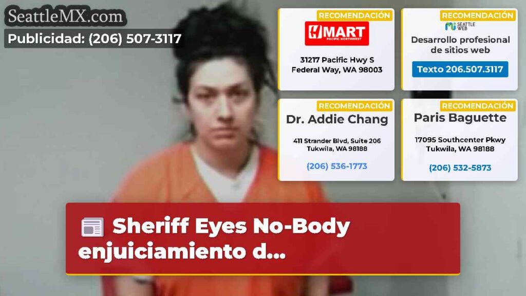 Noticias De Seattle 3 Sheriff Eyes No-Body enjuiciamiento d...