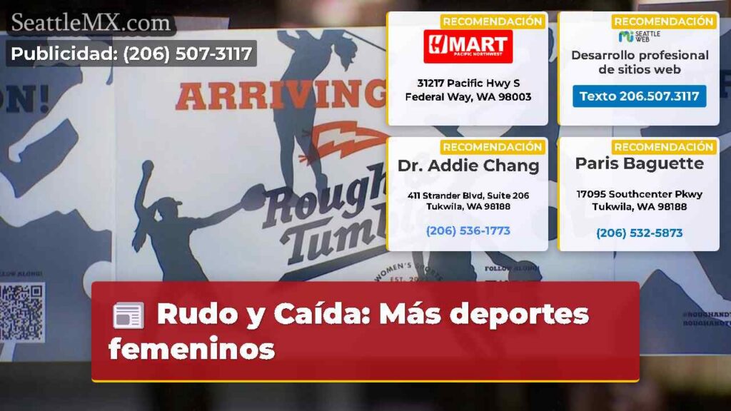 Noticias De Seattle 5 Rudo y Caída: Más deportes femeninos