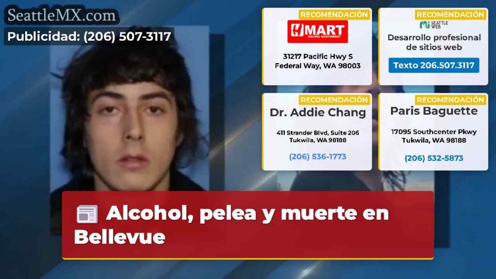 Alcohol, pelea y muerte en Bellevue