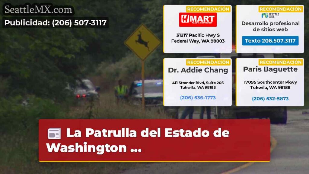 La Patrulla del Estado de Washington ...