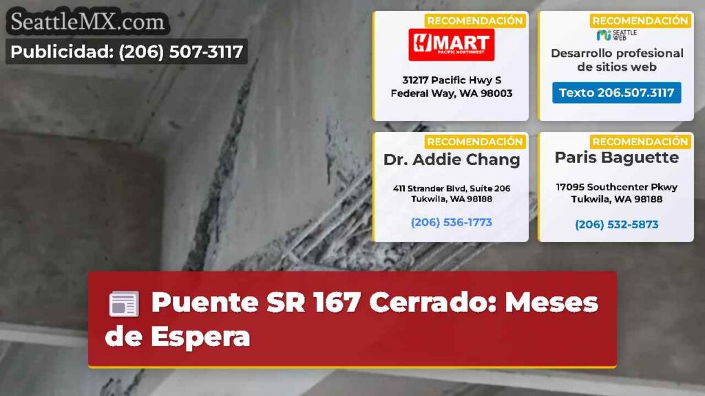 Puente SR 167 Cerrado: Meses de Espera