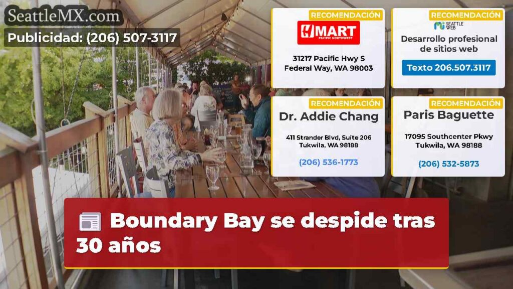 Noticias De Seattle 6 Boundary Bay se despide tras 30 años