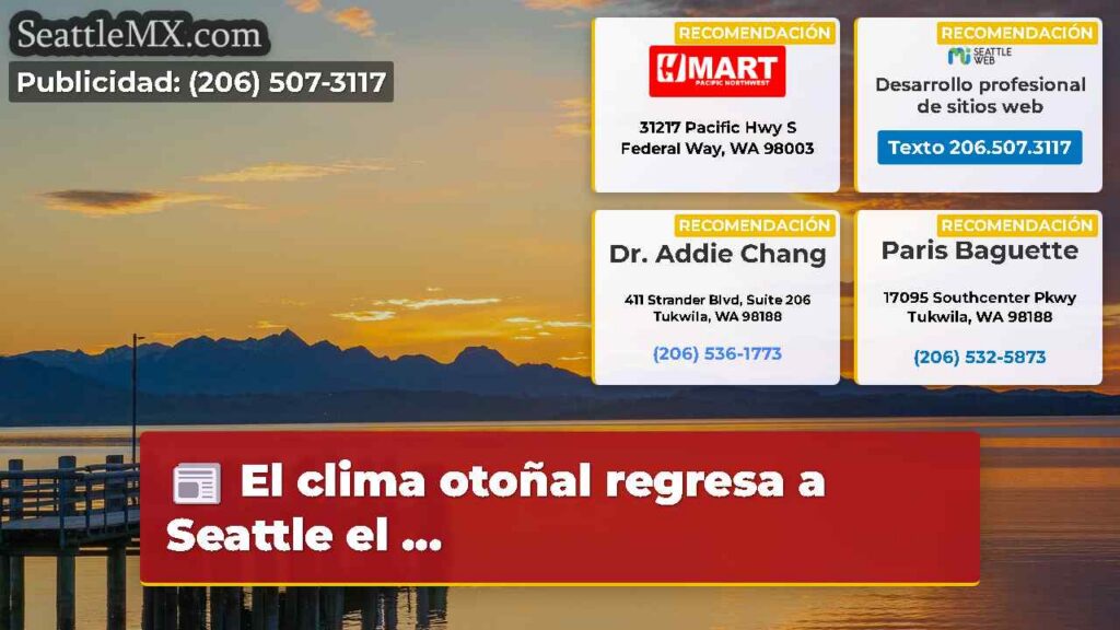 El clima otoñal regresa a Seattle el ...