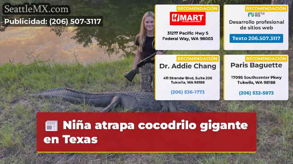 Noticias De Seattle 2 Niña atrapa cocodrilo gigante en Texas