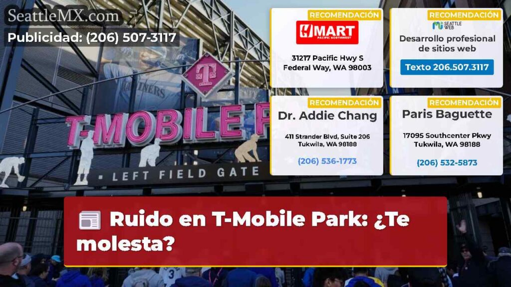 Ruido en T-Mobile Park: ¿Te molesta?