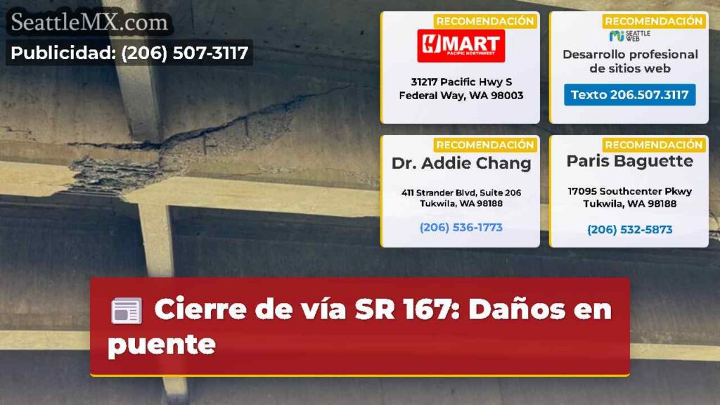 Cierre de vía SR 167: Daños en puente