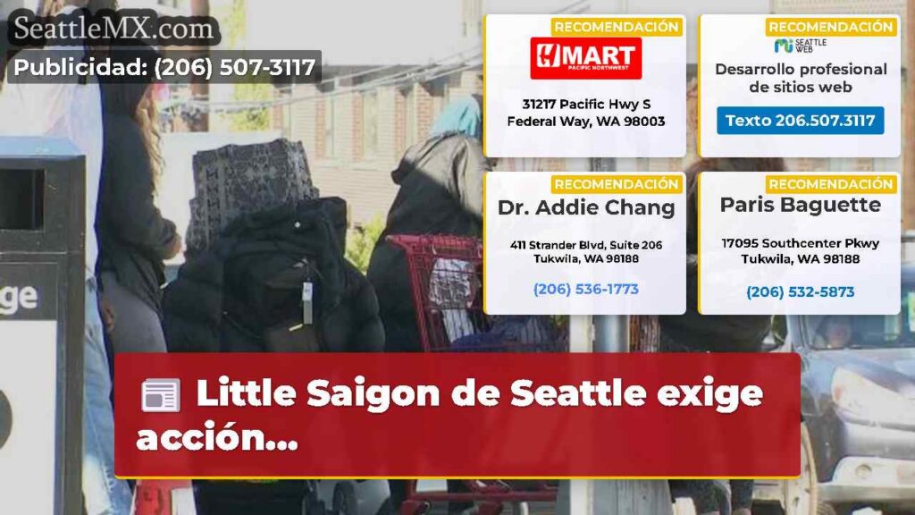 Little Saigon de Seattle exige acción...