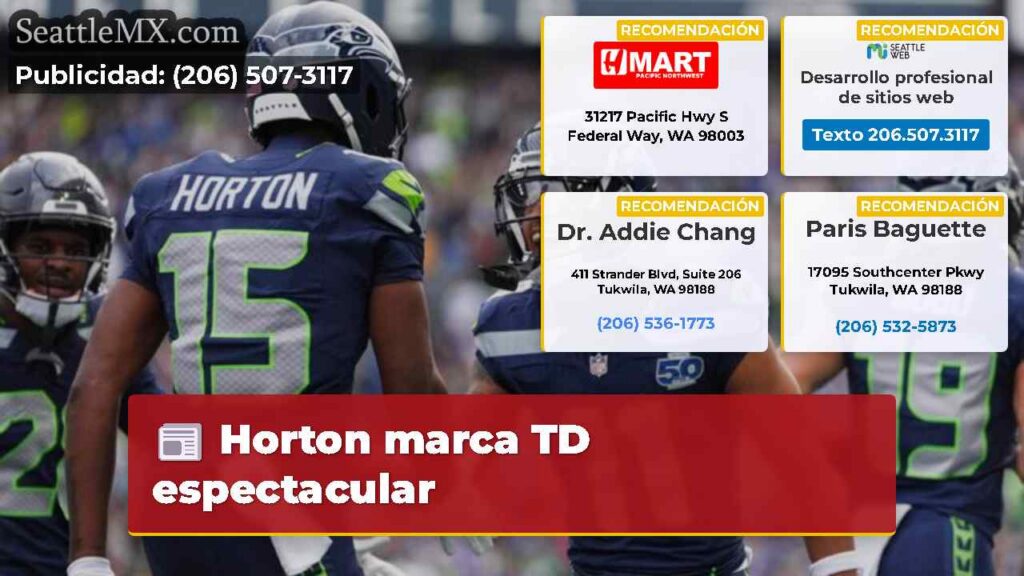 Noticias De Seattle 6 Horton marca TD espectacular