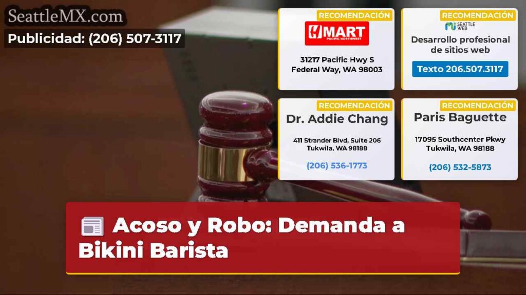 Noticias De Seattle 2 Acoso y Robo: Demanda a Bikini Barista