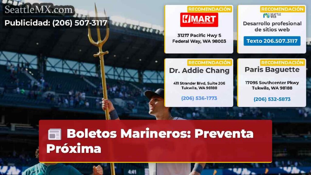 Noticias De Seattle 5 Boletos Marineros: Preventa Próxima