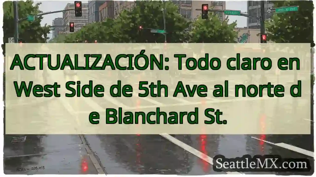 ACTUALIZACIÓN: Todo claro en West Side de 5th Ave