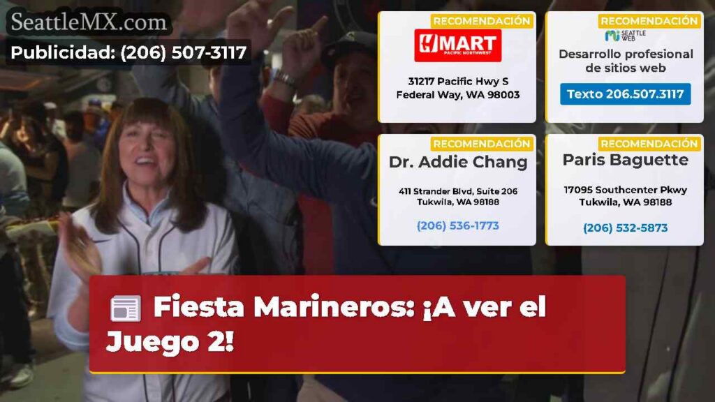 Noticias De Seattle 2 Fiesta Marineros: ¡A ver el Juego 2!