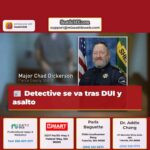 Detective se va tras DUI y asalto