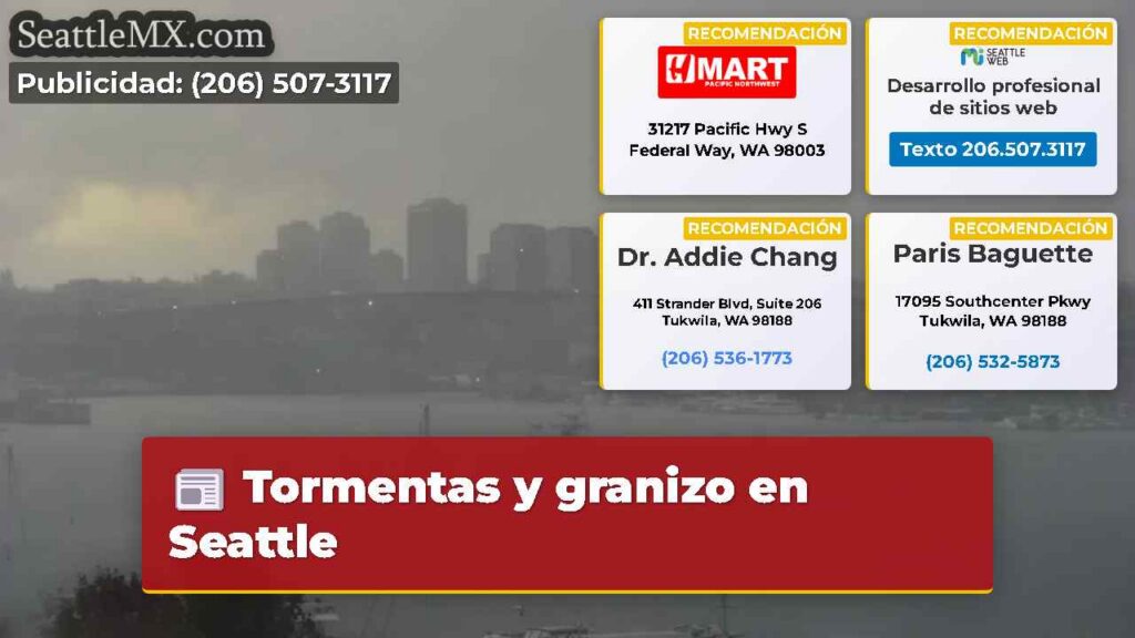 Noticias De Seattle 1 Tormentas y granizo en Seattle