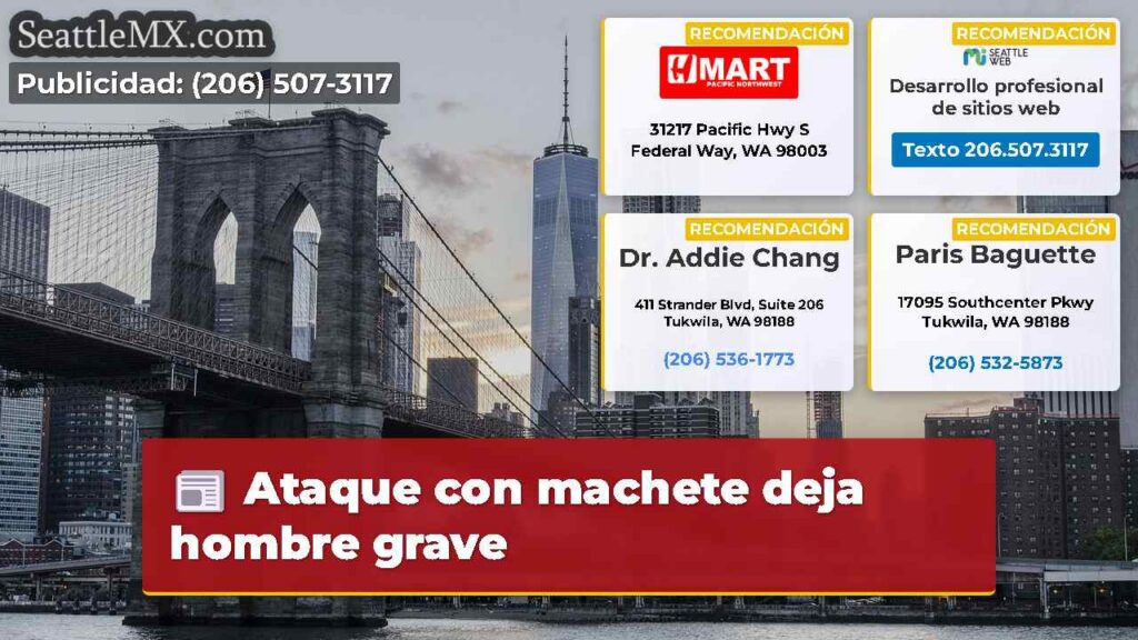 Noticias De Seattle 6 Ataque con machete deja hombre grave
