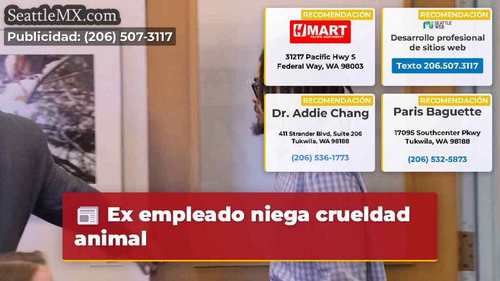 Noticias De Seattle 3 Ex empleado niega crueldad animal