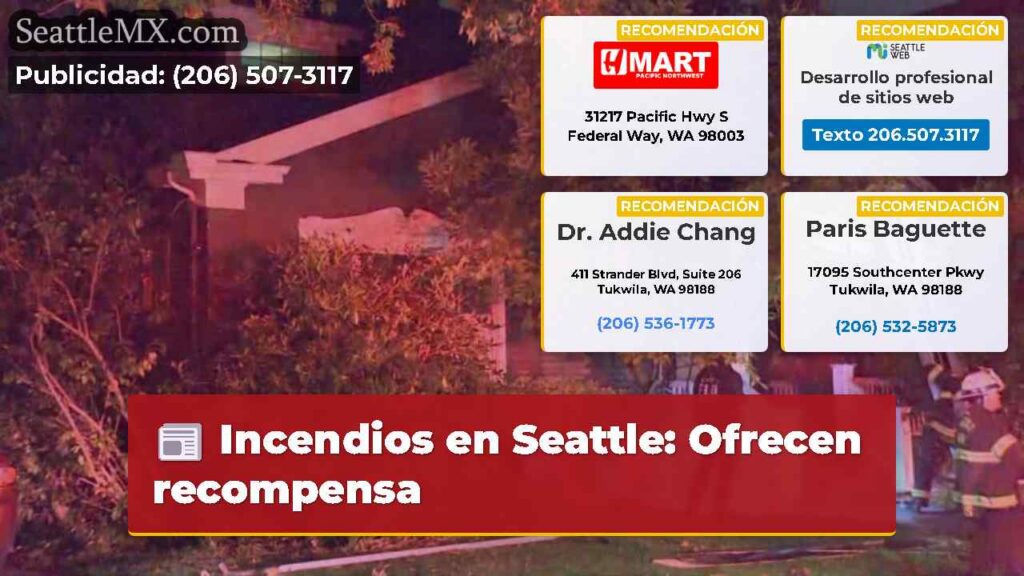Incendios en Seattle: Ofrecen recompensa