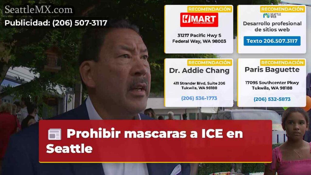 Noticias De Seattle 2 Prohibir mascaras a ICE en Seattle