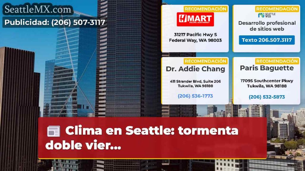Clima en Seattle: tormenta doble vier...