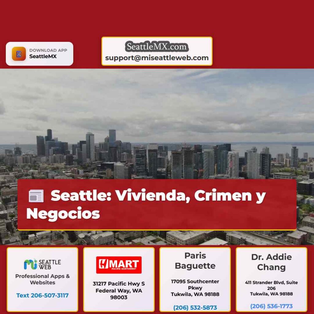 Seattle: Vivienda, Crimen y Negocios