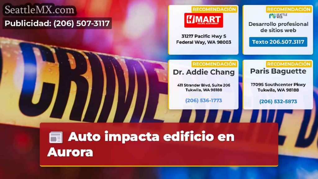 Noticias De Seattle 2 Auto impacta edificio en Aurora