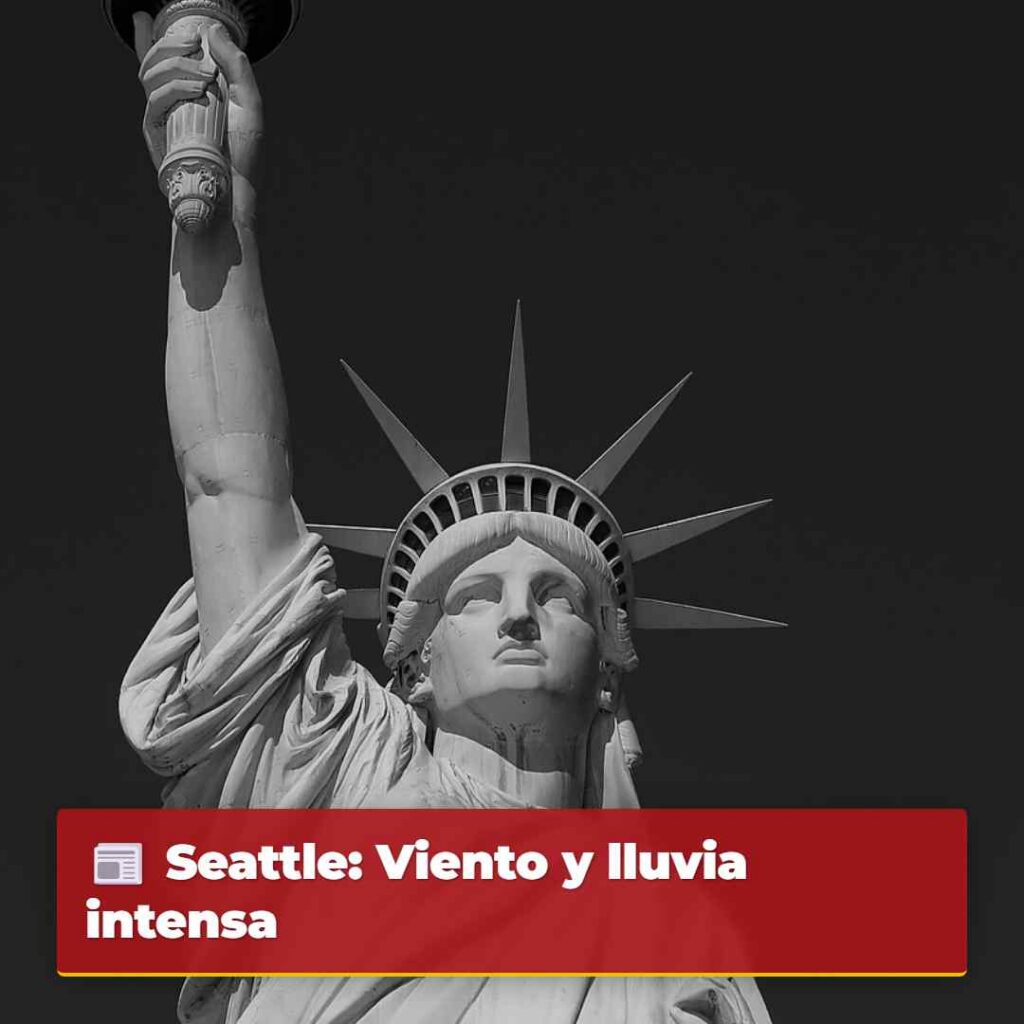 Seattle: Viento y lluvia intensa
