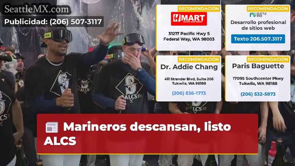 Noticias De Seattle 4 Marineros descansan, listo ALCS