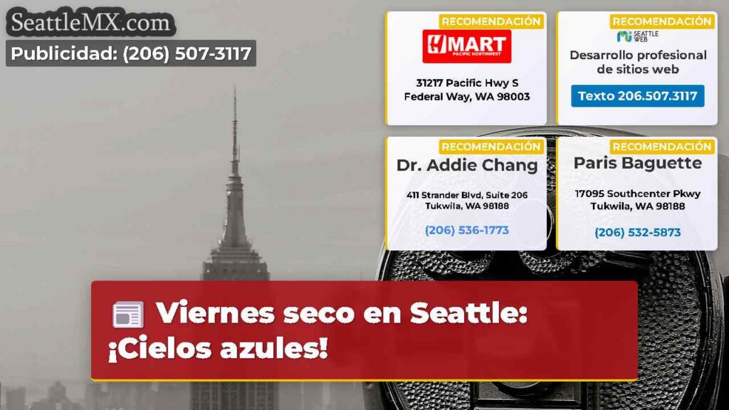 Viernes seco en Seattle: ¡Cielos azules!