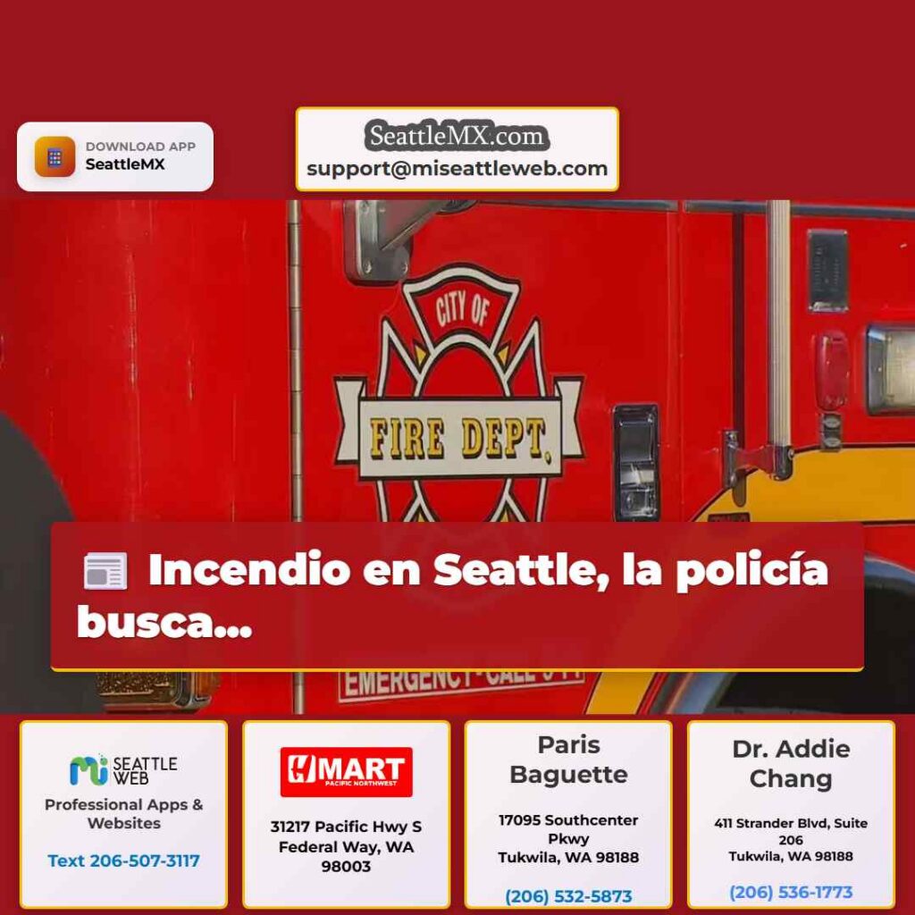 Incendio en Seattle, la policía busca...