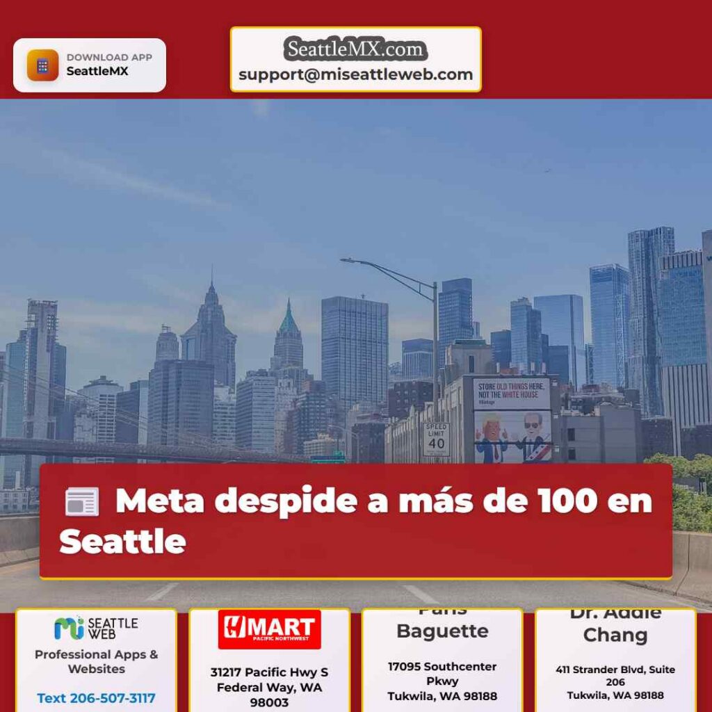 Meta despide a más de 100 en Seattle