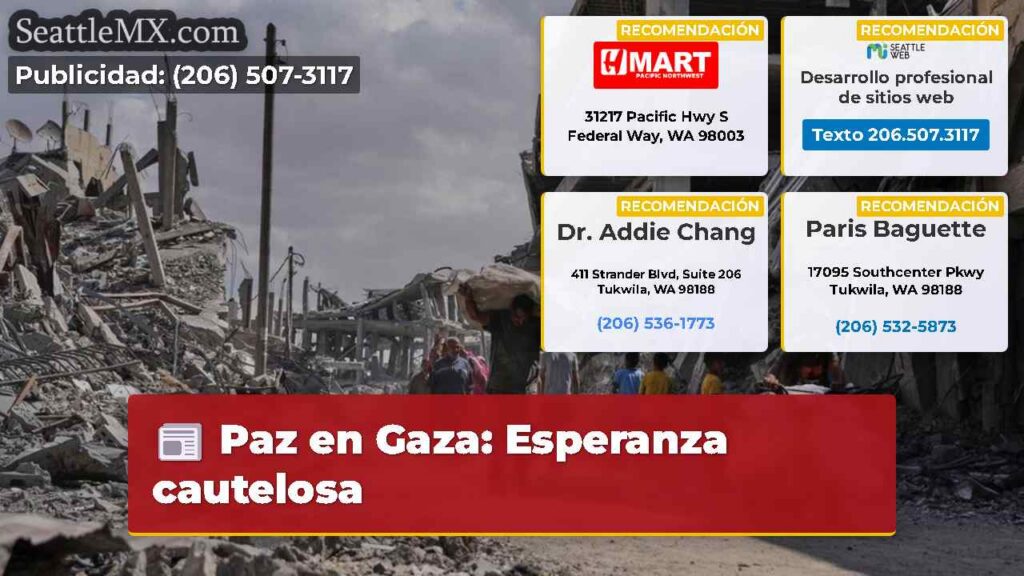 Noticias De Seattle 3 Paz en Gaza: Esperanza cautelosa