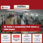 Robo a empeños Usó mazo y robó joyas