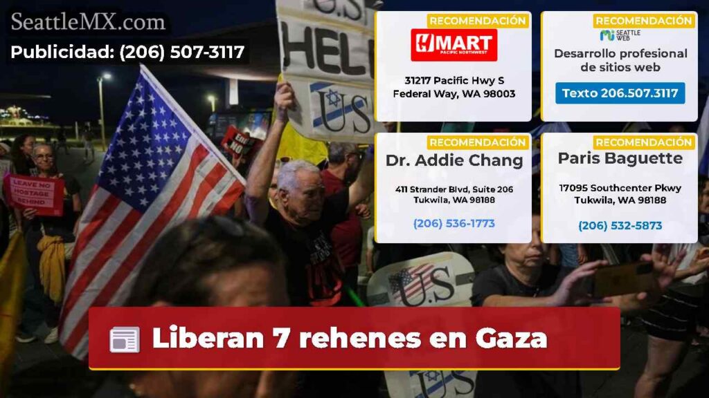 Noticias De Seattle 6 Liberan 7 rehenes en Gaza