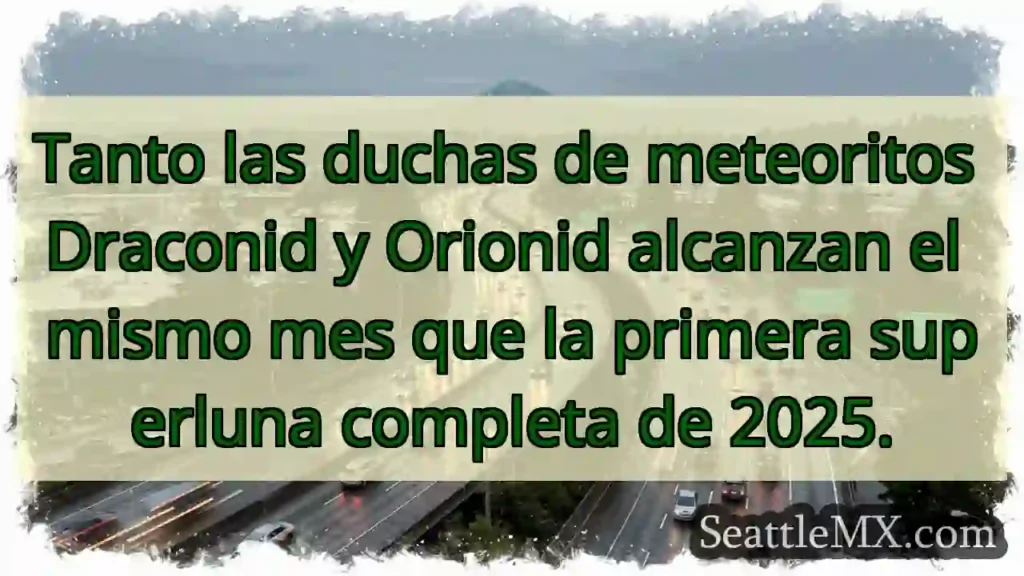 Tanto las duchas de meteoritos Draconid y Orionid