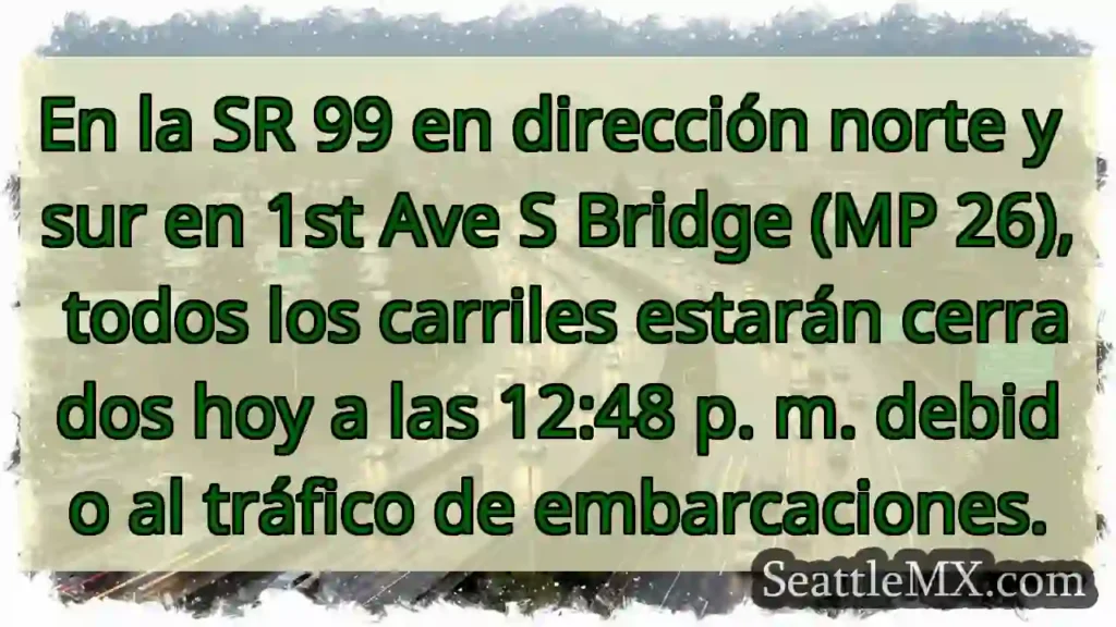 En la SR 99 en dirección norte y sur en 1st Ave S