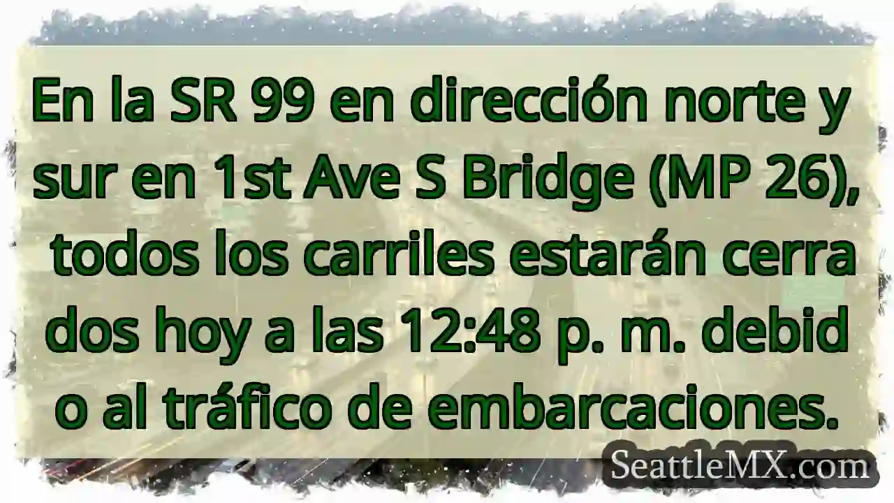 En la SR 99 en dirección norte y sur en 1st Ave S