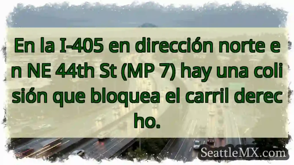 En la I-405 en dirección norte en NE 44th St (MP