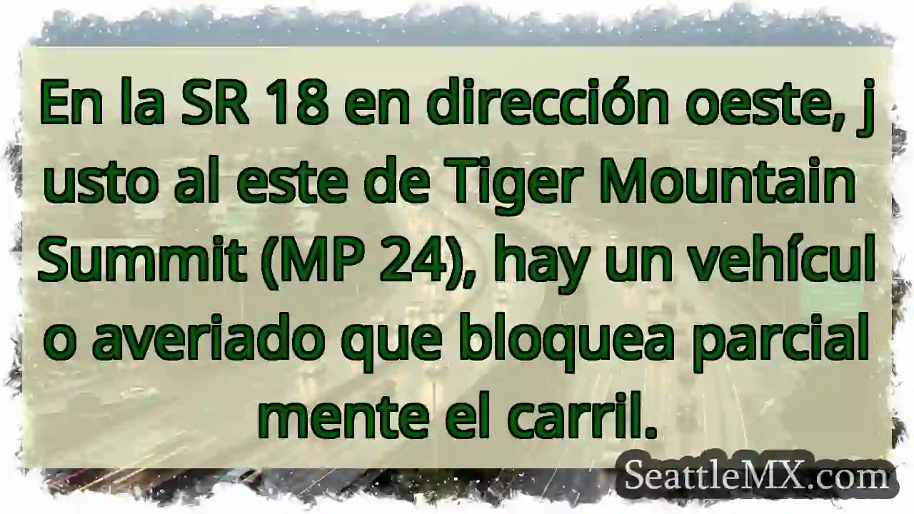 En la SR 18 en dirección oeste, justo al este de